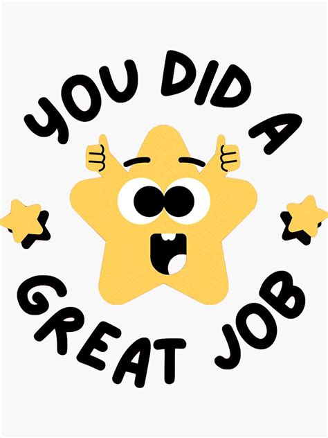 You Did A Great Job Sticker For Sale By Wickivicki Redbubble