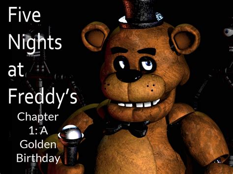 Freddy X Reader Chapter 1 A Golden Birthday By Littleemokid0 On