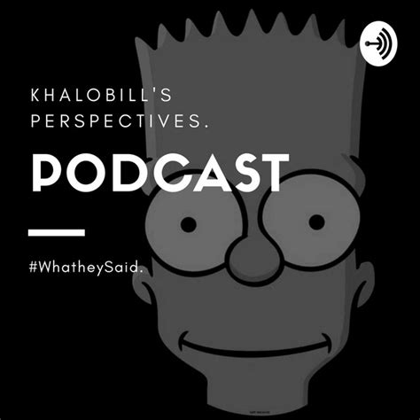 Khalobills Perspectives Podcast On Spotify