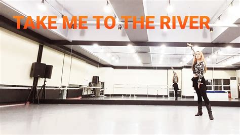 Take Me To The River Linedance 테이크 미 투더 리버라인댄스48c Intermediate Youtube