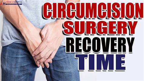 Circumcision Surgery Recovery Time After Circumcision When Can You