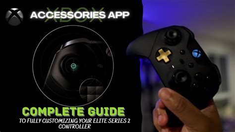 Xbox Accessories App 2021—complete Guide To Fully Customizing Your