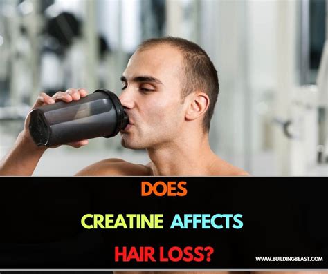 Does Creatine Cause Hair Loss Explained Buildingbeast