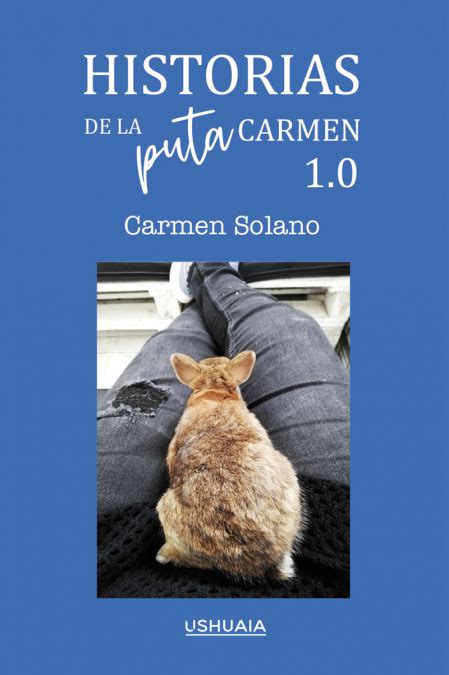 Historias De La Puta Carmen Carmen Solano Kusimanta