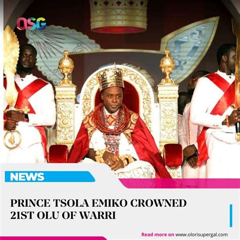 Prince Tsola Emiko Crowned St Olu Of Warri Olorisupergal