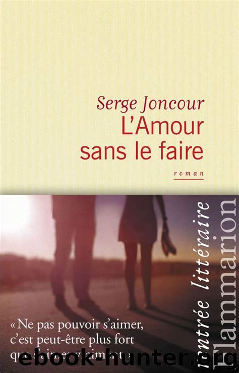 Lamour Sans Le Faire By Joncour Serge Free Ebooks Download