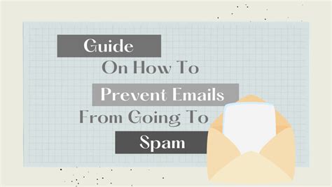 Email Marketing Guide On How To Prevent Emails From Going To Spam
