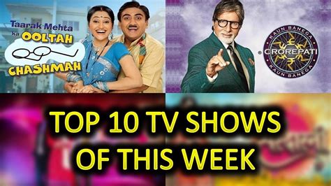 Top 10 Indian Tv Shows And Serials Based On Trp This Week Youtube