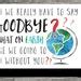 Printable Farewell Goodbye Card What On Earth Are We Going To Do Without You Instant Pdf