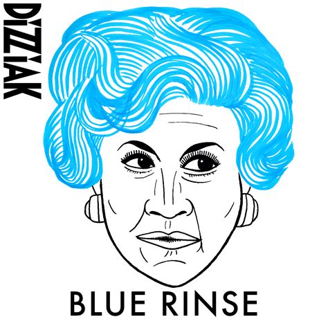 Blue Rinse Dizziak