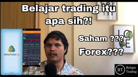 Perkenalan Belajar Trading Episode 06 Apa Itu Belajar Trading