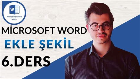 Microsoft Word Şekil Ekleme 6ders Youtube