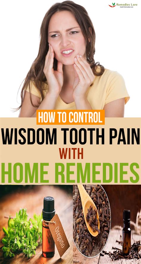 How To Control Wisdom Tooth Pain With Home Remedies Remedies Lore