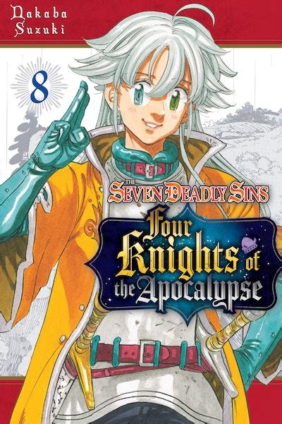 The Seven Deadly Sins Four Knights Of The Apocalypse 8 By Nakaba Suzuki Penguin Books New Zealand