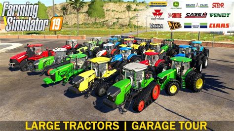 Farming Simulator 19 Large Tractors Garage Tour Youtube