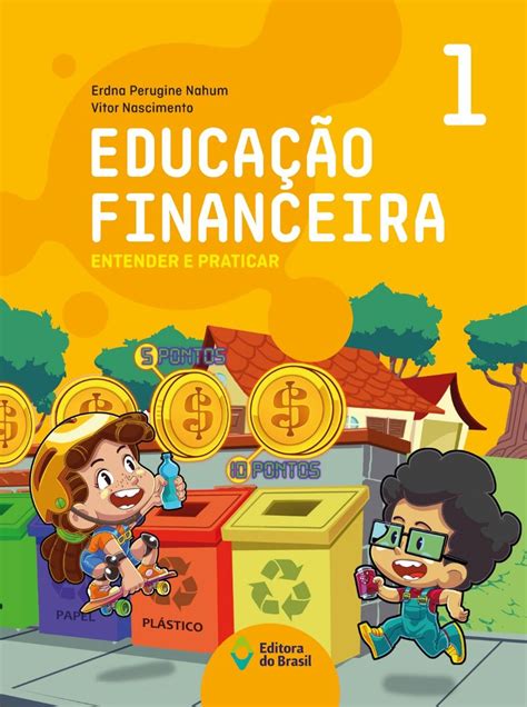 EducaÇÃo Financeira Entender E Praticar 1º Ano Brasil And Livros