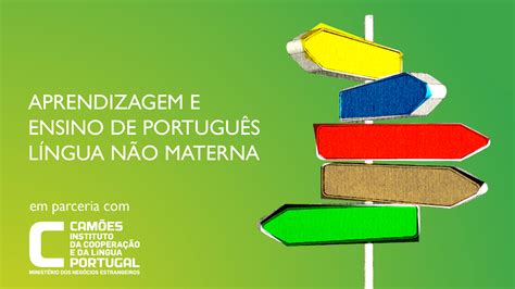 Aprendizagem E Ensino De Português Língua Não Materna Camões Instituto Da Cooperação E Da Língua