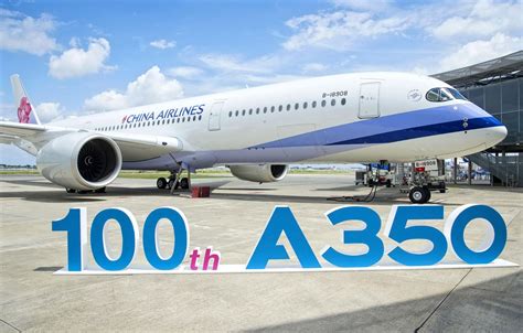 China Airlines Airbus A350 900 The 100th Deliveries Aeronefnet