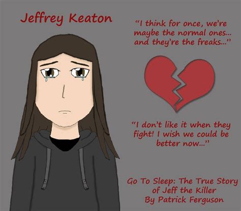 Jeffrey Keaton The True Story Of Jeff The Killer By