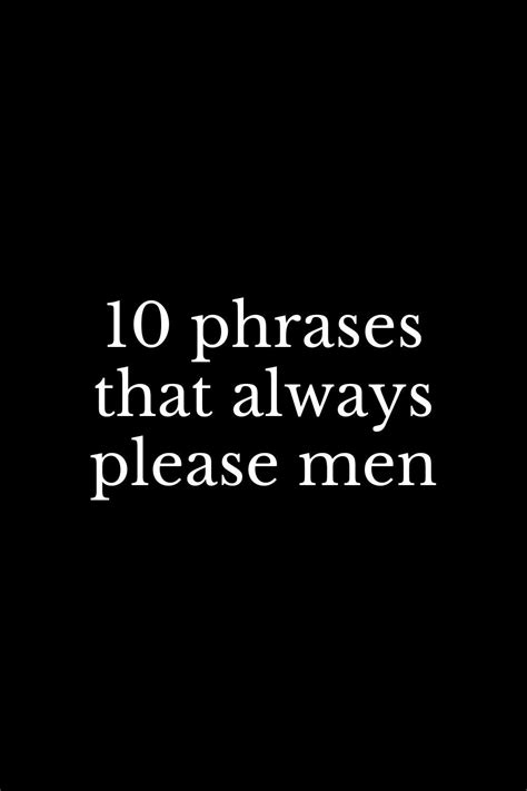 10 phrases that always please men please man relationship facts phrase