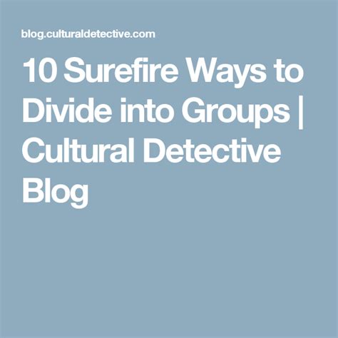 10 Surefire Ways To Divide Into Groups Cultural Detective Blog