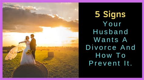 5 signs your husband wants a divorce and how to prevent it youtube