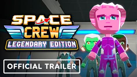 Space Crew Legendary Edition Official Announcement Trailer Youtube