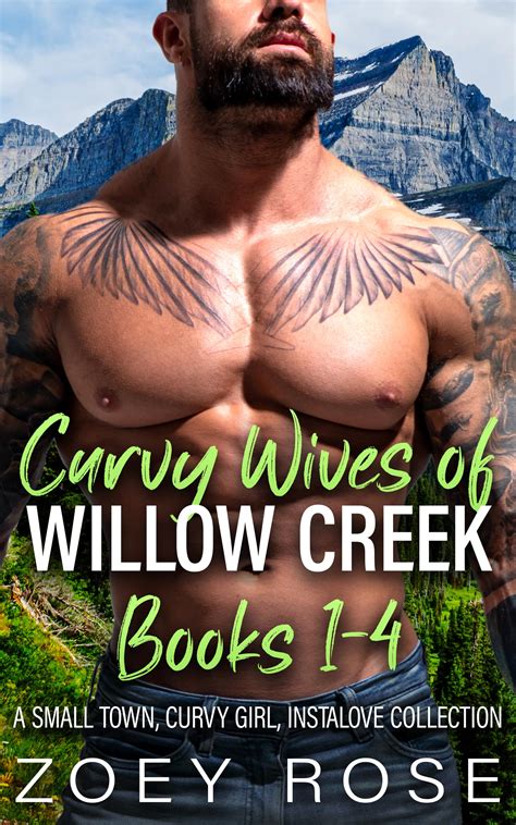 Curvy Wives Of Willow Creek Books 1 4 A Small Town Curvy Girl Instalove Collection By Zoey