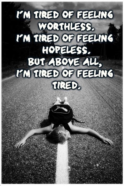 Feeling Tired Quotes Quotesgram