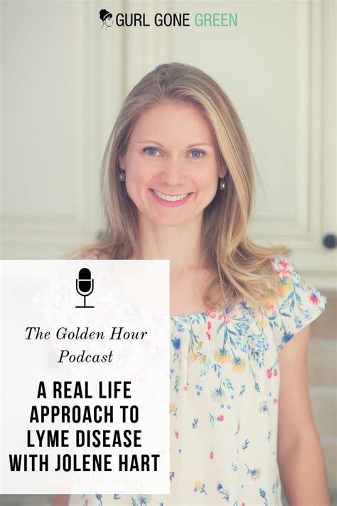 Ep18 A Real Life Approach To Lyme Disease With Jolene Hart Gurl Gone