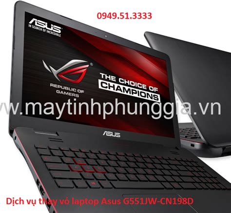 Dịch Vụ Thay Vỏ Laptop Asus G551jw Cn198d