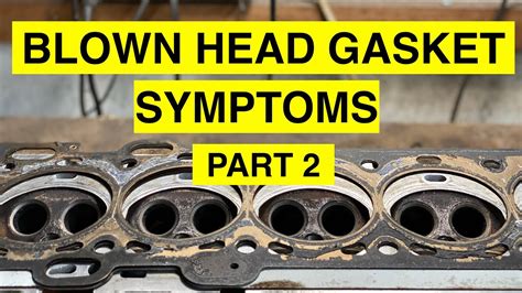 Blown Head Gasket Symptoms Part 2 Youtube