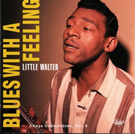 Little Walter Blues With A Feeling 1995 Cd Discogs