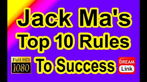 Jack Mas Top 10 Rules For Success Youtube