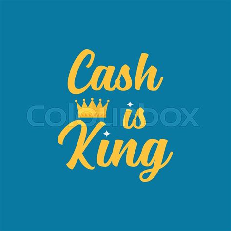 Cash Is King Typography Vector Stock Vector Colourbox
