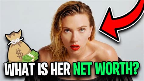 Maybe you would like to learn more about one of these? Scarlett Johansson's Net Worth - YouTube