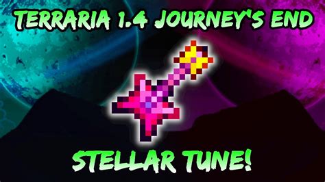 New Stellar Tune Weapon Terraria 14 Journeys End Mage Class