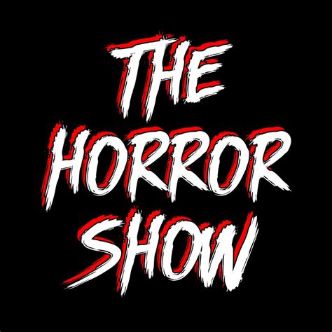 The Horror Show A Horror Movie Podcast Iheart