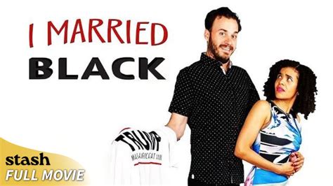 i married black comedy drama full movie interracial couples youtube