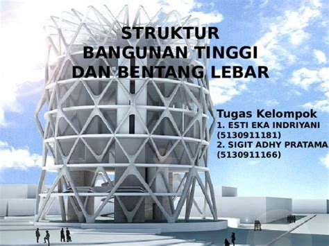 Ppt Struktur Bangunan Tinggi And Bentang Lebar Sigit Uyee