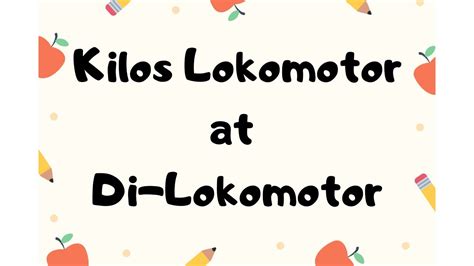Savesave di lokomotor for later. Week 3 - MAPEH - KILOS LOKOMOTOR AT DI - LOKOMOTOR - YouTube