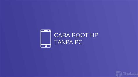 Cara Root Android Tanpa PC Untuk Semua Merk HP Update Abbeducation