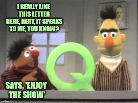 Brought To You By The Letter Q Imgflip