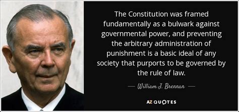 William J Brennan Quote The Constitution Was Framed Fundamentally As