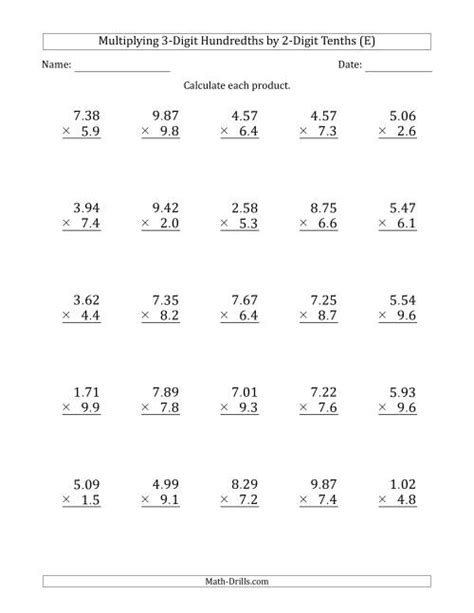 Like multiple digit multiplication, but with an irritating little dot bouncing around to keep you on your toes. Multiplying 3-Digit Hundredths by 2-Digit Tenths (E)