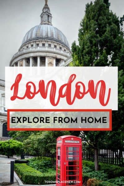 Best London Virtual Tours Resources To Check Out Today Tosomeplacenew