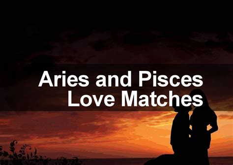 They are the leaders of the pack and first in line to get things going. Aries Woman & Pisces Man Sexual, Love & Marriage ...