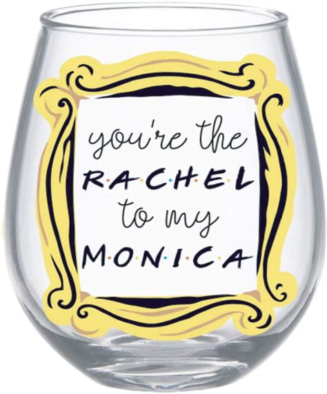 Silver Buffalo Friends Youre The Rachel To My Monica 20 Oz Stemless