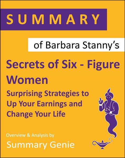 Summary Of Barbara Stannys Secrets Of Six Figure Women Surprising