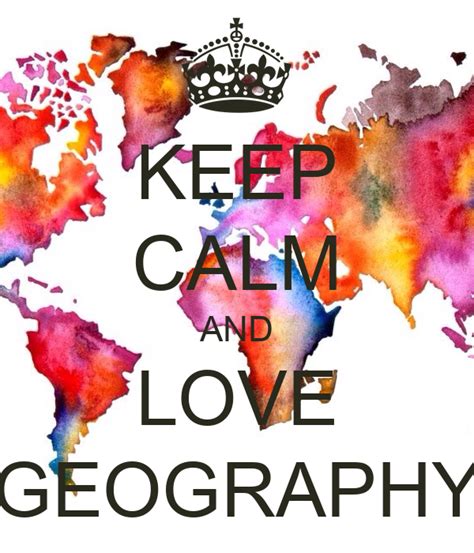 Keep Calm And Love Geography Keep Calm And Carry On Image Generator